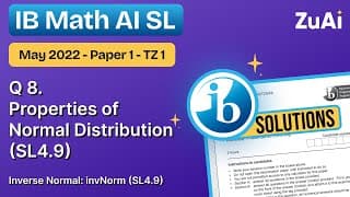 Q8 Properties of Normal Distribution (SL4.9) May 2022 - Paper 1 - TZ1 - IB Math AI SL