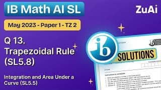 Q13 Trapezoidal Rule (SL5.8) Paper 1 - May 2023-TZ2 - Math AI SL | IB Exam Paper Solved with ZuAI