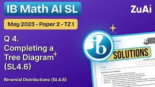Q4 Completing a Tree Diagram (SL4.6) May 2023 - Paper 2 - TZ1 - Math AI SL Solutions #zuai