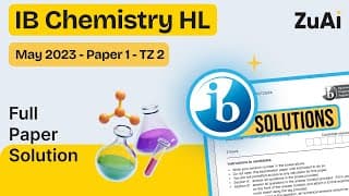 IB Chem 2023 May HL Paper 1 TZ 2 - Full past paper solution with ZuAI#ibdp #chemistry