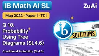 Q10 Probability using tree diagrams (SL4.6) May 2022 - Paper 1 - TZ1 - IB Math AI SL