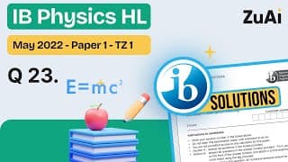 Q23 IB Physics HL Past Paper Solution May 2022 Paper 1 TZ 1 #ibdp #physicsmp4