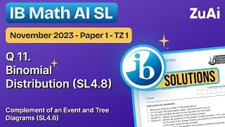 Q11 Binomial Distribution (SL4.8) November 2023 - Paper 1 - TZ1 - IB Math AI SL