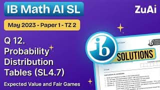 Q12 Probability Distribution (SL4.7) Paper 1 - May 2023-TZ2 - Math AI SL | Solutions with ZuAI